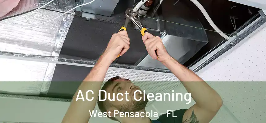 AC Duct Cleaning West Pensacola - FL