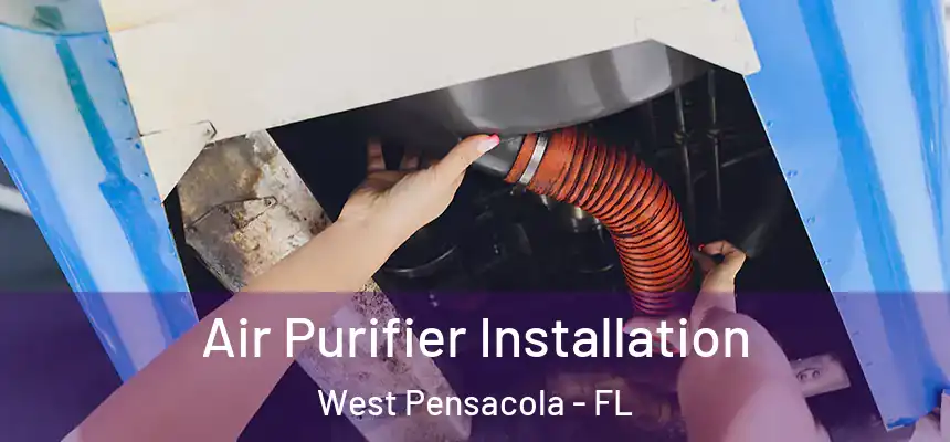 Air Purifier Installation West Pensacola - FL