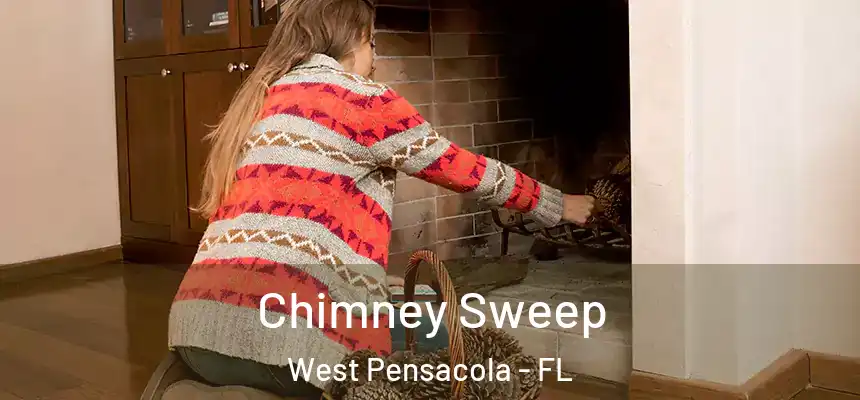 Chimney Sweep West Pensacola - FL